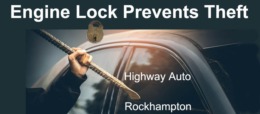 Engine Lock to Theft Proof Your Car at HAE Rockhampton